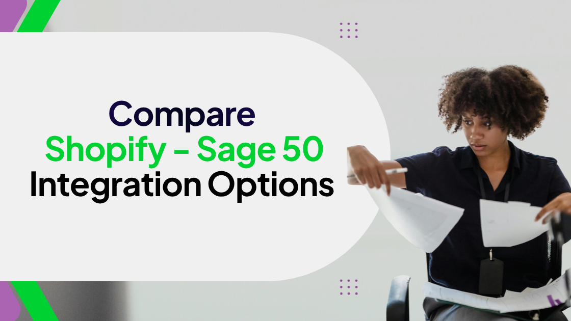Compare Shopify Sage 50 Integration Options